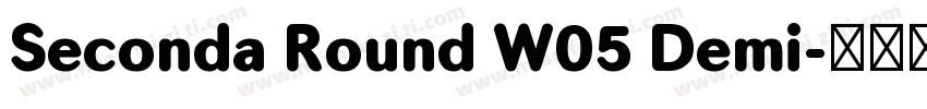 Seconda Round W05 Demi字体转换